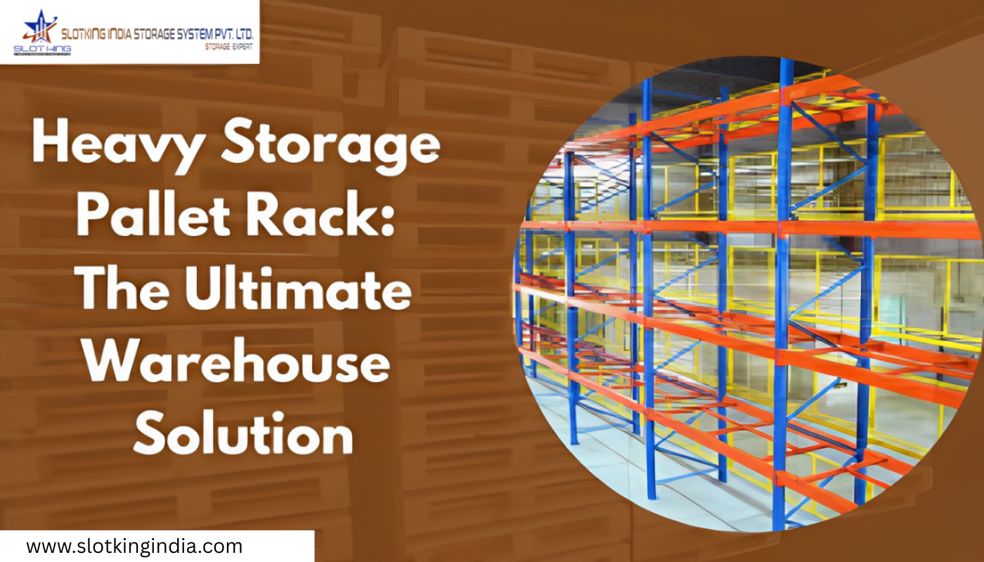 Heavy Storage Pallet Rack: The Ultimate Warehouse Solution